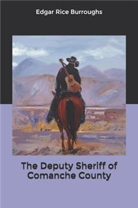 The Deputy Sheriff of Comanche County