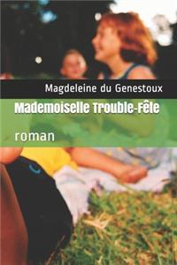 Mademoiselle Trouble-Fête