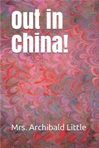 Out in China!