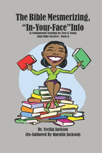Bible Mesmerizing, In-Your-Face Info