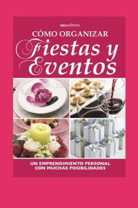 Cómo Organizar Fiestas Y Eventos