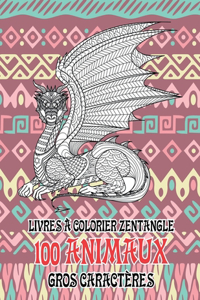 Livres à colorier Zentangle - Gros caractères - 100 animaux