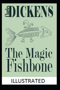 The Magic Fishbone Illustrated