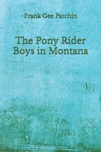 The Pony Rider Boys in Montana