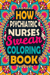 How Psychiatric Nurses Swear Coloring Book