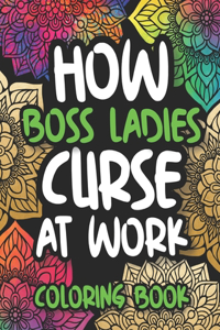 How Boss Ladies Curse At Work