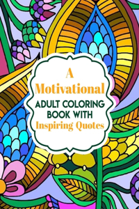 Motivational Adult Coloring Book with Inspiring Quotes