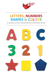 Letters, Numbers, Shapes and Colors