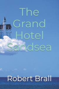 The Grand Hotel Sandsea