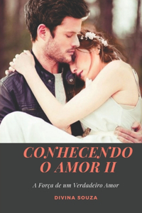 Conhecendo o Amor II