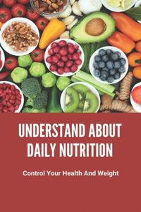 Understand About Daily Nutrition