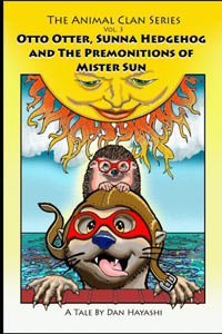 Otto Otter, Sunna Hedgehog And The Premonitions Of Mister Sun