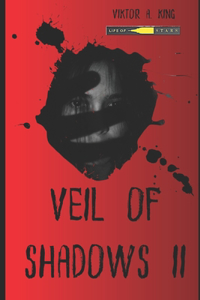 Veil of Shadows, Episode II