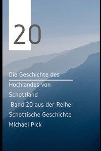 Geschichte des Hochlandes von Schottland