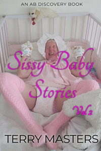 Sissy Baby Stories Vol 2