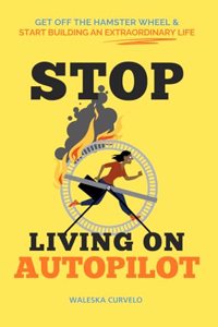 Un-Autopilot Your Life!