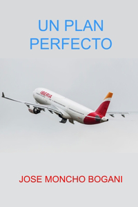 Un Plan Perfecto