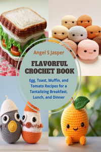 Flavorful Crochet Book
