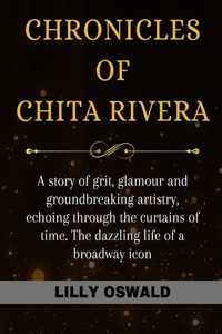 Chronicles of Chita Rivera
