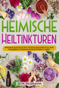 Heimische Heiltinkturen