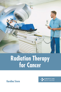 Radiation Therapy for Cancer