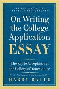 On Writing the College Application Essay, 25th Anniversary Edition