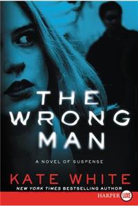 Wrong Man LP: A Novel of Suspense