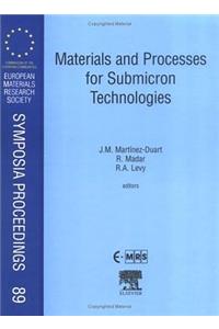 Materials and Processes for Submicron Technologies