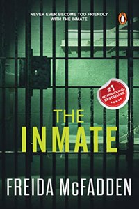 The Inmate : An addictive psychological thriller with mind-bending twists