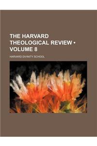 The Harvard Theological Review (Volume 8)