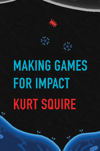 Making Games for Impact