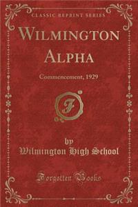 Wilmington Alpha: Commencement, 1929 (Classic Reprint)