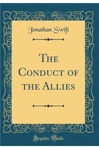 The Conduct of the Allies (Classic Reprint)
