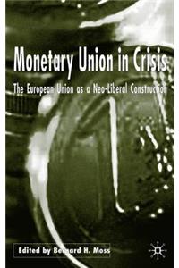Monetary Union in Crisis