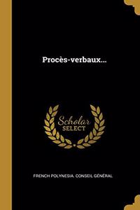 Procès-verbaux...
