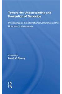 Toward the Understanding and Prevention of Genocide