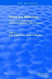 Onions and Allied Crops: Volume II: Agronomy Biotic Interactions [Special Indian Edition - Reprint Year: 2020]