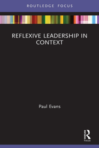 Reflexive Leadership in Context