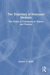 Trajectory of Holocaust Memory