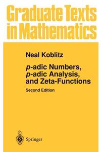 p-adic Numbers, p-adic Analysis, and Zeta-Functions