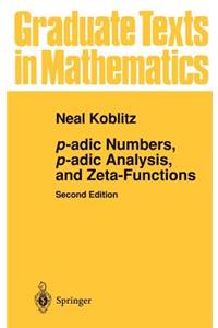 P-Adic Numbers, P-Adic Analysis, and Zeta-Functions