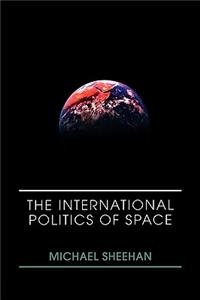The International Politics of Space