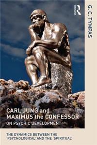 Carl Jung and Maximus the Confessor on Psychic Development