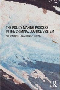 Policy-Making Process in the Criminal Justice System