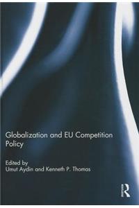 Globalization and Eu Competition Policy