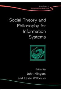 Social Theory and Philosophy for Information Systems