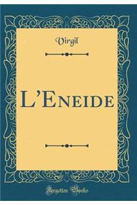 L'Eneide (Classic Reprint)