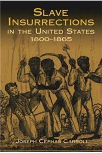 Slave Insurrections in the United States