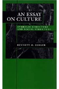 An Essay on Culture: Symbolic Structure and Social Structure