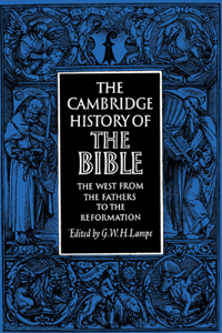 The Cambridge History of the Bible: Volume 2, The West from the Fathers to the Reformation